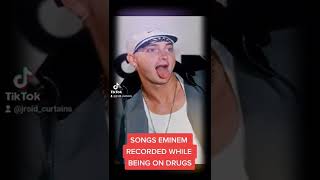 Songs That Eminem recorded While being on Drugs shorts eminem [upl. by Aisylla]