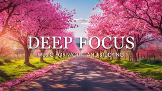 Deep Focus Music To Improve Concentration  12 Hours of Ambient Study Music to Concentrate 748 [upl. by Herson48]