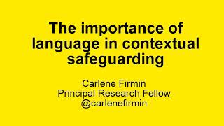 Carlene Firmin  Language in Social Work  Contextual Safeguarding [upl. by Luiza]