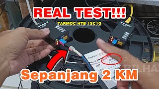 Real Test Kabel 2 KM ✨ Mini HTB Tarmoc TMC1SC1G Bisa Bawa Bandwitdh Segini [upl. by Baecher]