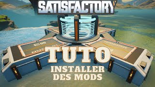 Installer des mods sur SATISFACTORY  TUTORIEL FR [upl. by Aehsila]