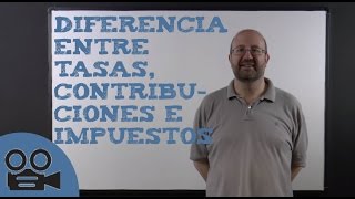 Diferencia entre tasas contribuciones e impuestos [upl. by Remy212]