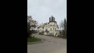 Old United Church in Athabasca Alberta Canada [upl. by Tchao]