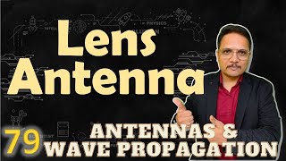 Lens Antenna Basics Structure Working Principle Types amp Zoned Lens Antenna Explained [upl. by Wolsniw]