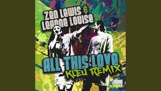 All This Love Kleu Remix [upl. by Farlie]