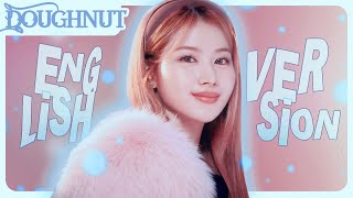 TWICE  Doughnut  English Version Rewrite [upl. by Selig]