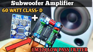 SUBWOOFER AMPLIFIER  60 Watt ClassD  TPA3118 IC Amplifier or Low fass fillter amplifier bass [upl. by Akirehc896]