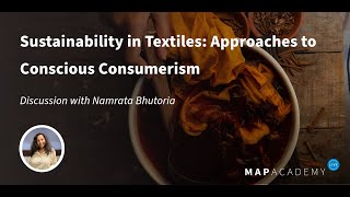 Sustainability in Textiles Approaches to Conscious Consumerism— Discussion with Namrata Bhutoria [upl. by Folsom]