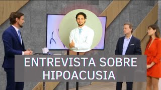 Entrevista sobre hipoacusia Causas y tratamientos [upl. by Mattox669]