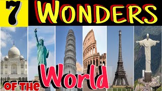 Exploring the 7 Wonders of the World  Ancient amp Modern Marvels Revealed [upl. by Aidul699]