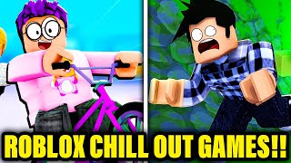 THE BEST ROBLOX GAMES TO CHILL OUT [upl. by Anikahs]