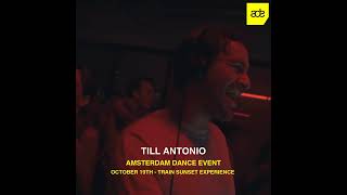 ADE  Till Antonio  October 19th  Train Sunset Experience [upl. by Erny474]