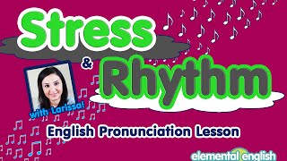 Stress and Rhythm in English Pronunciation [upl. by Ahsillek863]