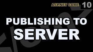 ASP Net Core 09  Publishing to Web Server [upl. by Adamek]