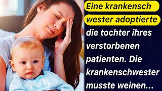 Eine krankenschwester adoptierte die tochter ihres verstorbenen patienten [upl. by Ainiger918]