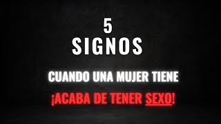 5 señales de que una mujer acaba de tener relaciones sexuales los hombres deben saberlo [upl. by Knorring896]