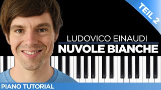 Ludovico Einaudi  Nuvole Bianche  Piano Tutorial  Teil 2 [upl. by Aibos]