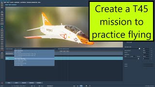 DCS Quickly create a mission to fly the T45 [upl. by Attesor]