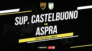 Supergiovane Castelbuono  Aspra LIVE  Eccellenza Sicilia  Diretta Calcio [upl. by Sibby707]