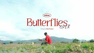 Butterflies  mthw  Abe Parker [upl. by Martinelli]