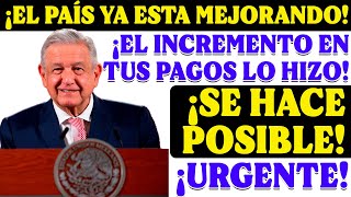 🔴💵¡CON ESTE GRAN INCREMENTO DE AMLO EL PAÍS BUSCA SEGUIR MEJORANDO ESTE 2024🔴💵 [upl. by Maag]