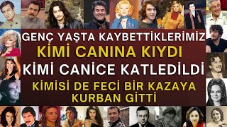 GENÇ YAŞTA HAYATINI KAYBEDENLER PART 2  Hüzün Dolu Hayat Hikayeleri  Kim Neden Nasıl Vefat Etti [upl. by Noyrb]