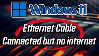 Fix Windows 11 Ethernet Cable Connected But No Internet Access Issue [upl. by Anirehc]