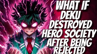 Imagine Deku Had the Ability to Defy Any Quirk  PART 1 [upl. by Nilam]