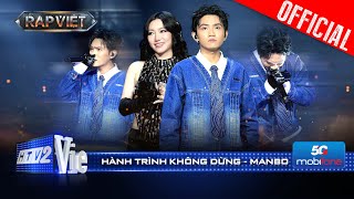 HÀNH TRÌNH KHÔNG DỪNG  MANBO kết hợp cùng Orange toả sáng với 4 chọn  Rap Việt 2024 Live Stage [upl. by Pardoes522]