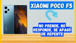 Xiaomi Poco F5 No Prende No Responde Se Apagó De Repente [upl. by Atinal]