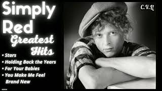 SIMPLY RED GREATEST HITS ✨ Best Songs  Its not a full album ♪ [upl. by Ophelie]