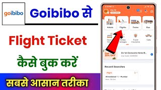 Goibibo Se Flight Ticket Kaise Book Kare  Goibibo Flight Booking [upl. by Acinej]