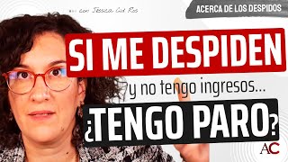 ¿Tendré PARO tras mi DESPIDO ¿Y si es disciplinario procedente [upl. by Notkcorb]