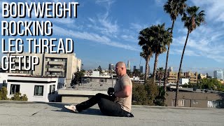 Bodyweight training  rocking leg thread forward getup [upl. by Fillander]