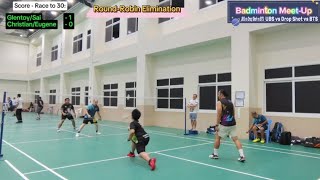 Badminton MeetUp  ChristianEugene vs GlenSai  RoundRobin Elimination [upl. by Intihw]