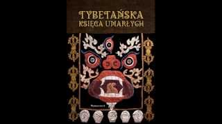 Tybetańska Ksiega Umarłychczyta Maya Ostaszewska [upl. by Heinrike630]