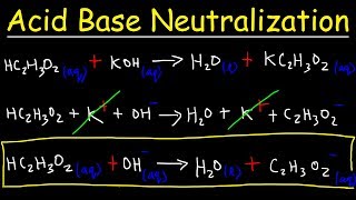 Acid Base Neutralization Reactions amp Net Ionic Equations  Chemistry [upl. by Rammus]