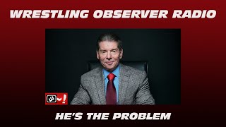 Vince is the problem Wrestling Observer Radio [upl. by Artied]