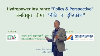 Hydropower Insurance quotPolicy amp Perspectivequot IPPAN amp AONE [upl. by Weinert]