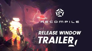 Recompile  Release window trailer [upl. by Oinesra]