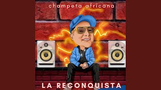 La Reconquista  Champeta Africana [upl. by Acinej]