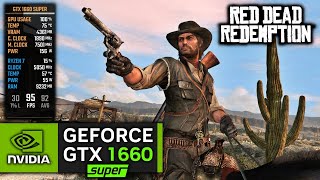 GTX 1660 SUPER on Red Dead Redemption PC  1080p 1440p and 4K [upl. by Ellinnet]