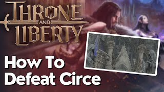 How To Defeat Circe In Throne And Liberty [upl. by Banna779]