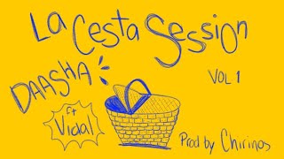 La cesta session vol 1 BRUJO  Daasha ft Vidal [upl. by Andert]