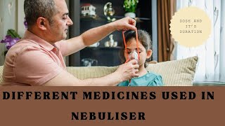 MEDICINES USED IN NEBULIZER  NEBULIZATION IN RESPIRATORY ILLNESS nebulization [upl. by Suoivatnod]