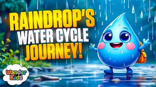 The Magical Journey of a Raindrop 🌧️✨ Explore the Water Cycle with Us [upl. by Gwendolin]