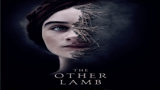 quotThe Other Lamb 2019 Movie Explained  Dark Cult Drama Unraveledquot [upl. by Giusto]