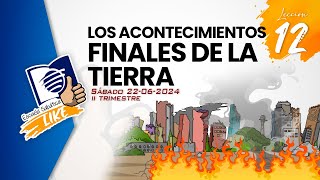 Escuela Sabática LIKE  Lección 12  Los acontecimientos finales de la tierra [upl. by Egroeg935]