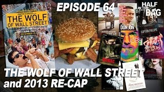 Half in the Bag Episode 64 The Wolf of Wall Street and 2013 Recap [upl. by Russi]