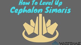 Warframe How To Level Up Cephalon Simaris [upl. by Esahc]